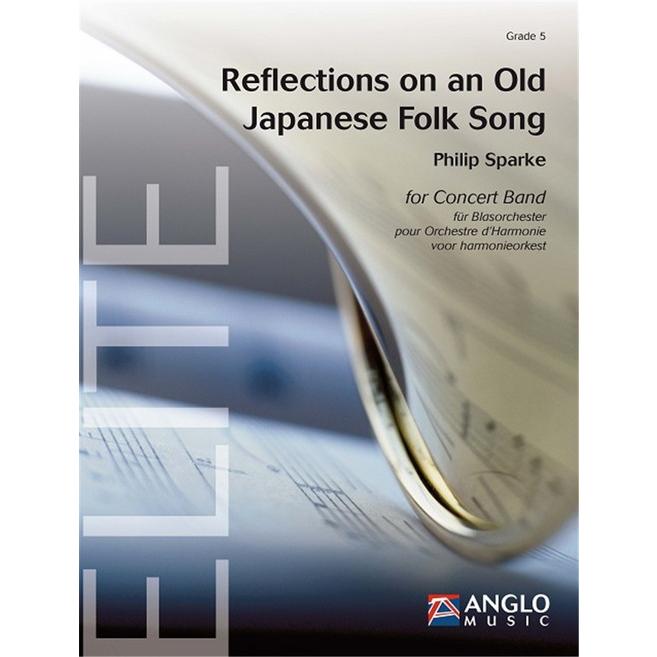 (楽譜) リフレクションズ -ある古い日本俗謡による- / 作曲:フィリップ・スパーク (吹奏楽)(フルスコアのみ)