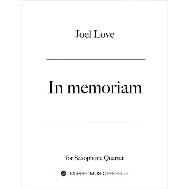 (楽譜) イン・メモリアム / 作曲:ジョエル・ラヴ(Joel Love) (サクソフォーン4重奏)(スコア+パート譜セット)