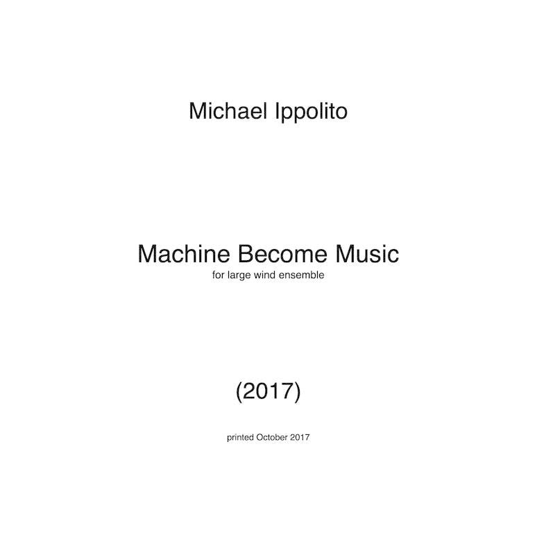 （楽譜 吹奏楽 スコアのみ）機械が音楽となる　作曲：マイケル・イッポリート