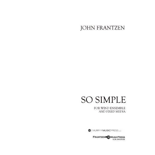 （楽譜 吹奏楽 スコアのみ）ソー・シンプル　作曲：ジョン・フランツェン