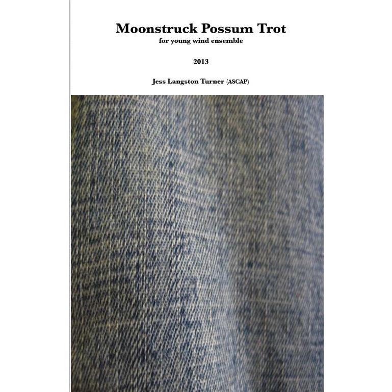 (楽譜) ムーンストラック・ポッサム・トロット / 作曲：ジェス・ラングストン・ターナー (吹奏楽)(フルスコアのみ)