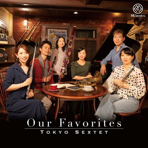 (CD) Our Favorites / 演奏：東京六人組 (管楽器+ピアノ6重奏)